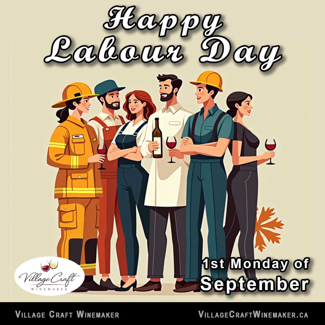 Happy Labour Day from Village Craft Winemaker